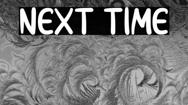 Next Time Font examples