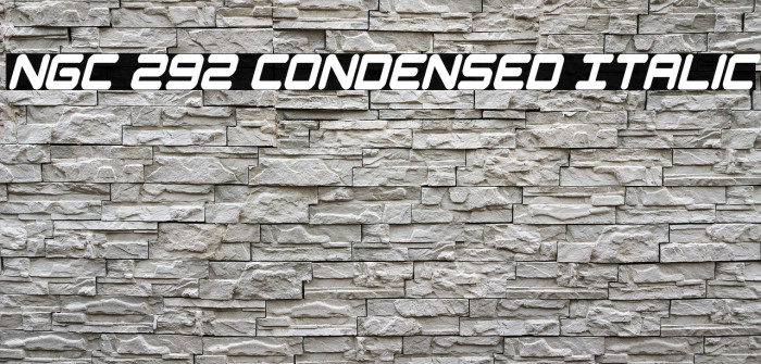 NGC 292 Condensed Italic Example 3