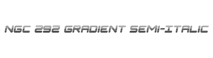 NGC 292 Gradient Semi-Italic  フリーフォントのダウンロード