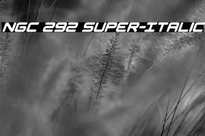 NGC 292 Super-Italic Font examples