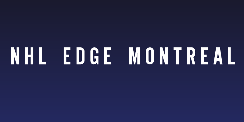 NHL Edge Montreal Social Header