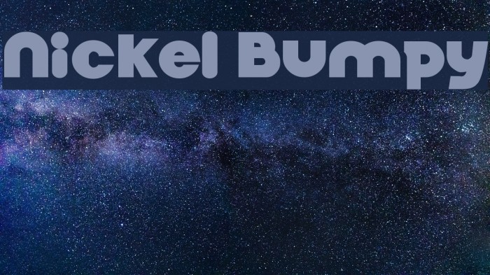 Nickel Bumpy Шрифта examples