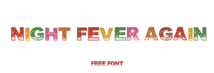 Night Fever Again  フリーフォントのダウンロード