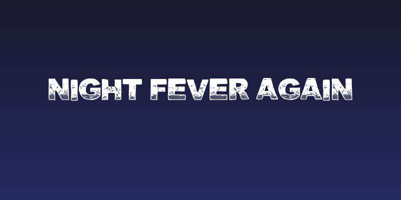 Night Fever Again Social Header