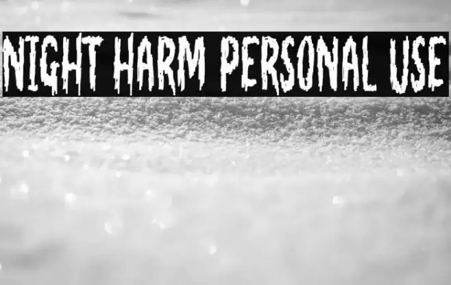 Night Harm Personal Use फ़ॉन्ट examples