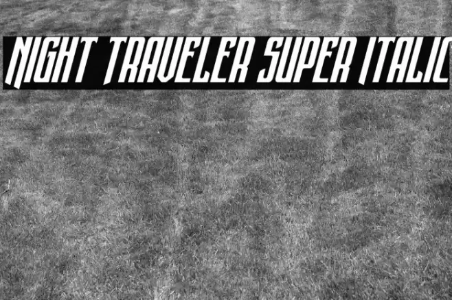 Night Traveler Super Italic Font examples