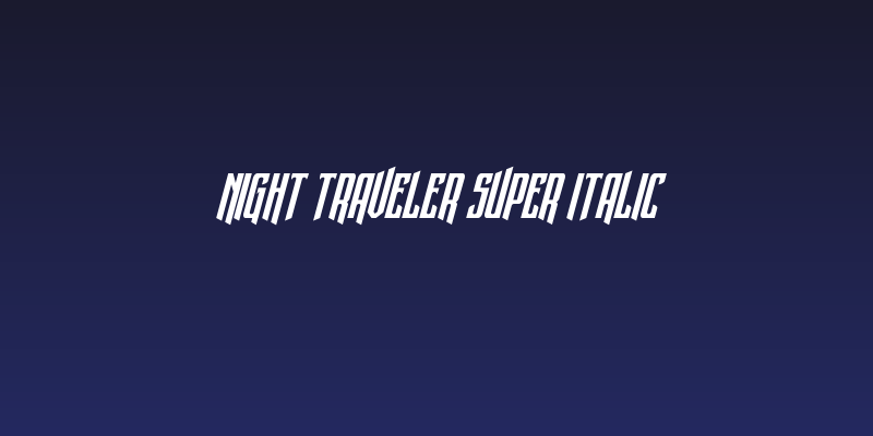 Night Traveler Super Italic Social Header