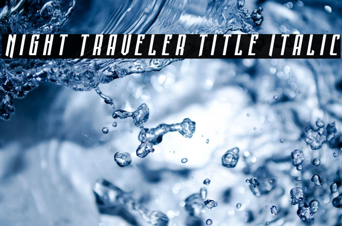 Night Traveler Title Italic Example 3