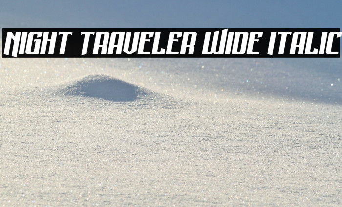 Night Traveler Wide Italic Example 2
