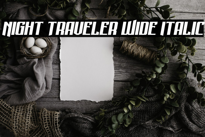 Night Traveler Wide Italic Example 3