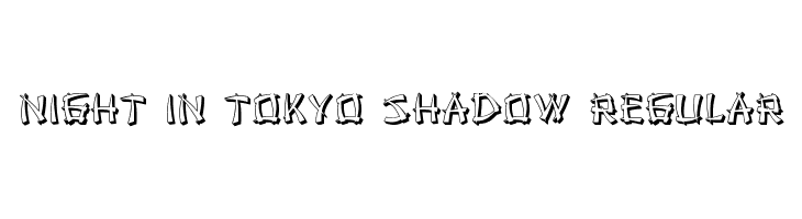 Night in Tokyo Shadow Regular  नि: शुल्क फ़ॉन्ट्स डाउनलोड