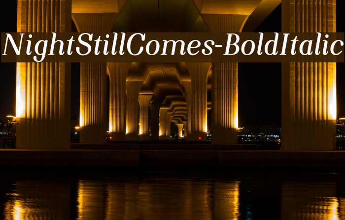 NightStillComes-BoldItalic Font examples
