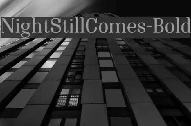 NightStillComes-Bold Font examples