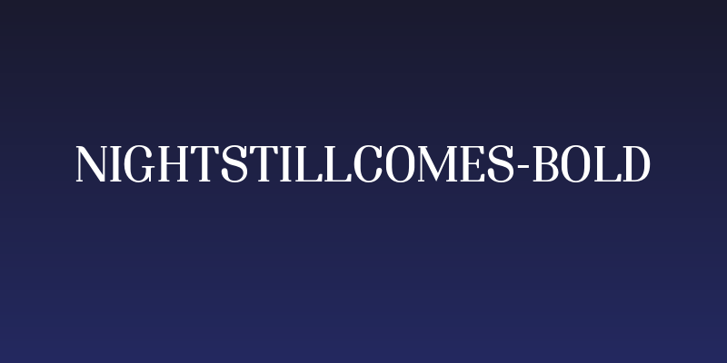 NightStillComes-Bold Social Header