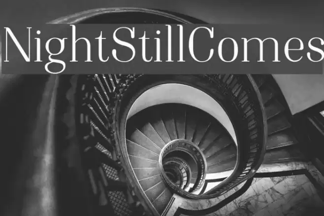 NightStillComes Font examples