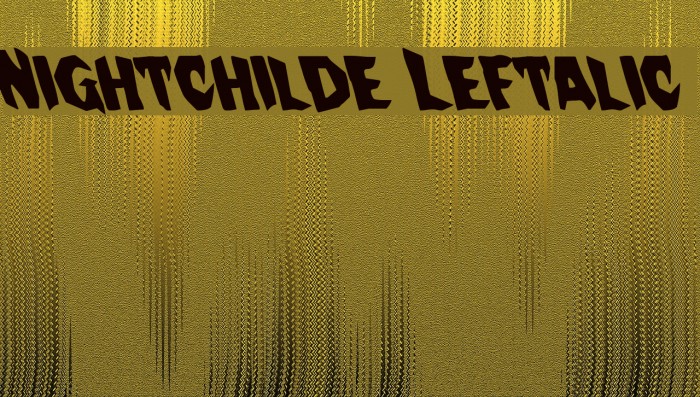 Nightchilde Leftalic Font examples