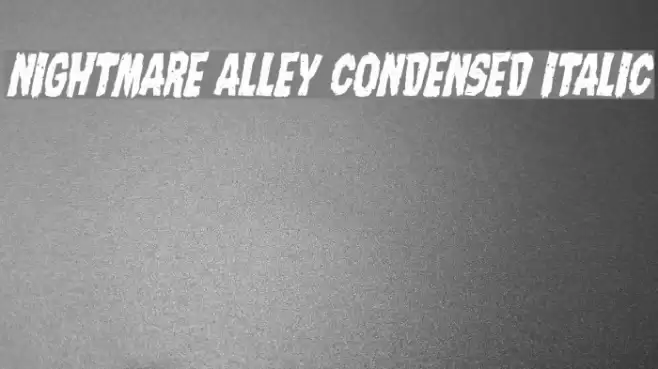 Nightmare Alley Condensed Italic Font examples