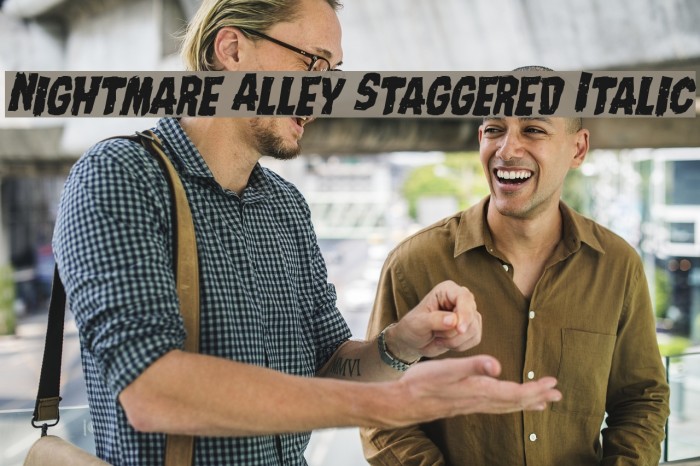 Nightmare Alley Staggered Italic Font examples