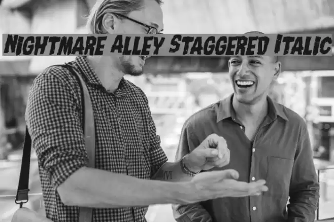 Nightmare Alley Staggered Italic Font examples