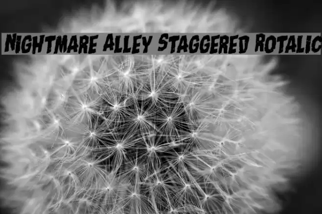 Nightmare Alley Staggered Rotalic Font examples