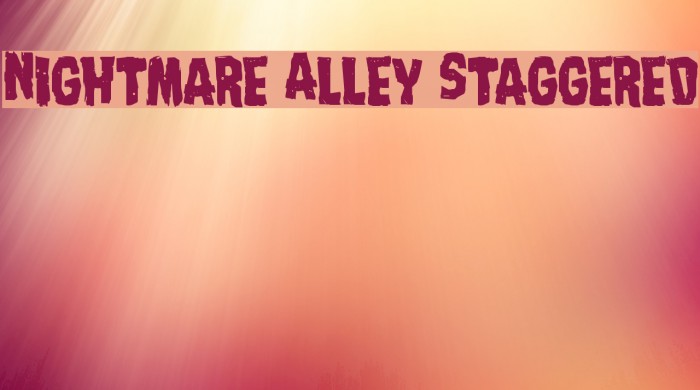 Nightmare Alley Staggered Font examples