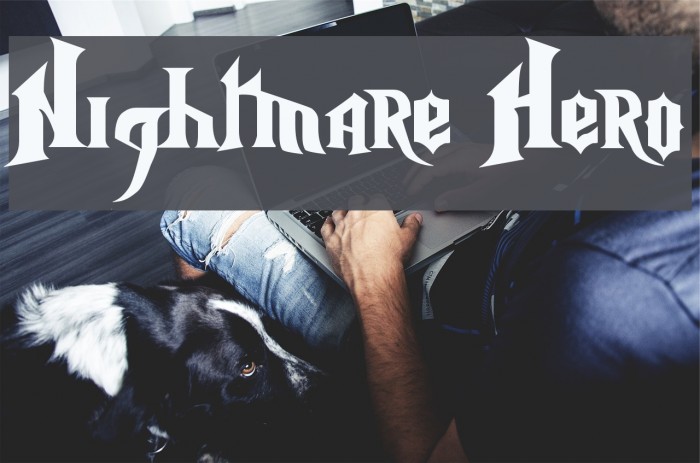 Nightmare Hero Шрифта examples
