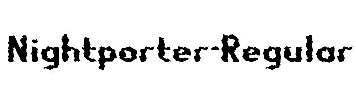 Nightporter-Regular  Descarca Fonturi Gratis