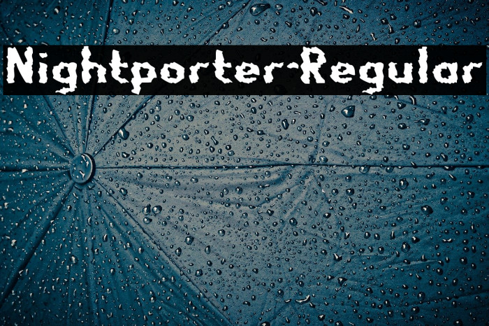 Nightporter-Regular Font examples