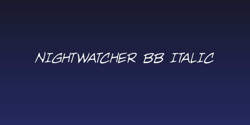 Nightwatcher BB Italic Social Header