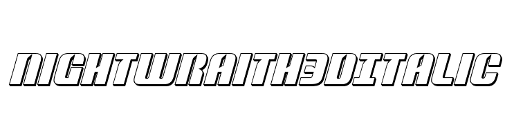 Nightwraith 3D Italic  Frei Schriftart Herunterladen