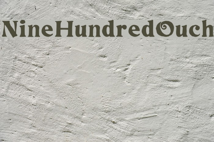 NineHundredOuch Font examples