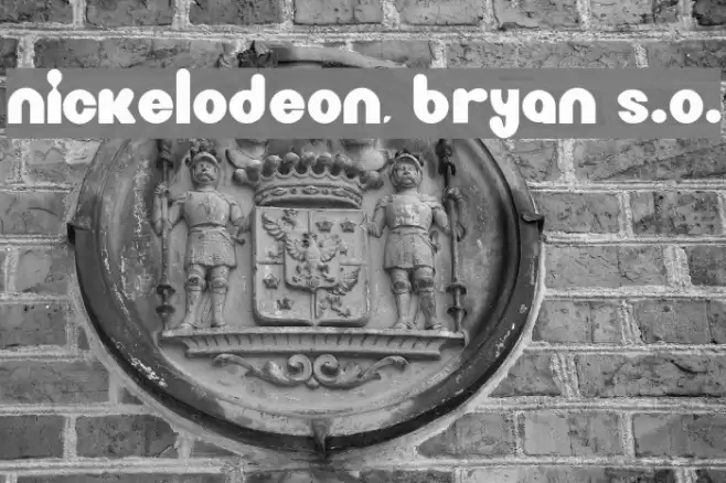 nickelodeon, Bryan S.O.  examples