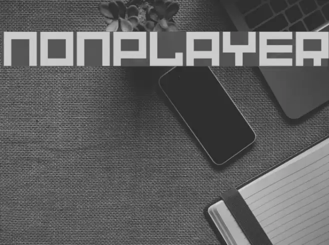 NONPLAYER Font examples