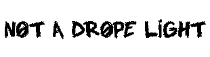 NOT A DROPE LIGHT  Fuentes Gratis Descargar