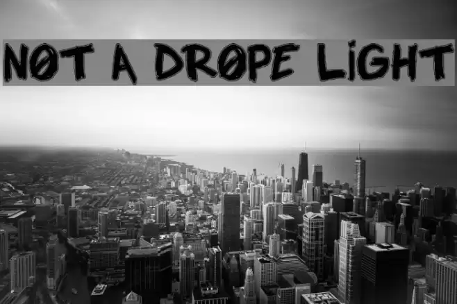 NOT A DROPE LIGHT Font examples