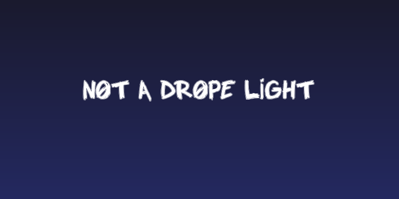 NOT A DROPE LIGHT Social Header