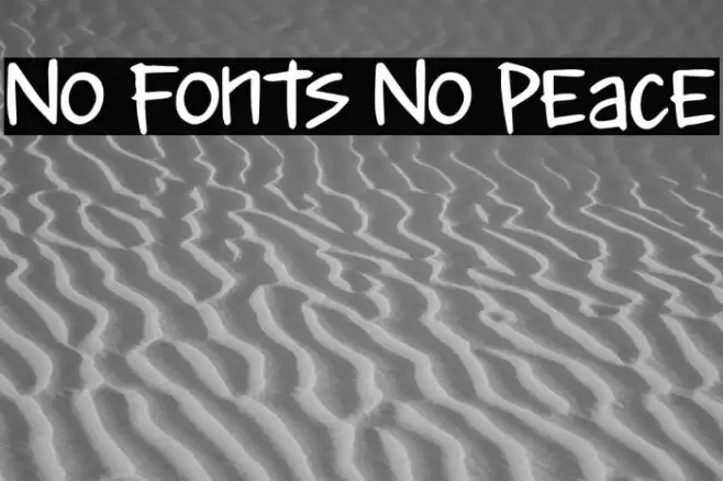 No Fonts No Peace 字体 examples