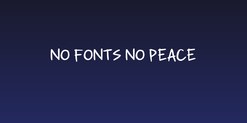 No Fonts No Peace Social Header