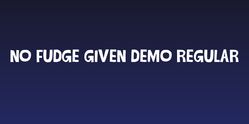 No Fudge Given DEMO Regular Social Header