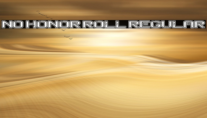 No Honor Roll Regular Font examples