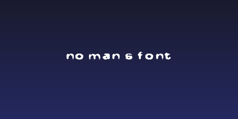 No Man's Font Social Header