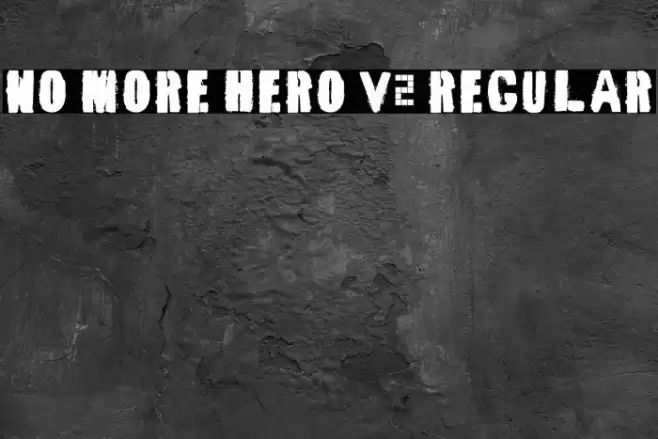 No More Hero V2 Regular Fonte examples