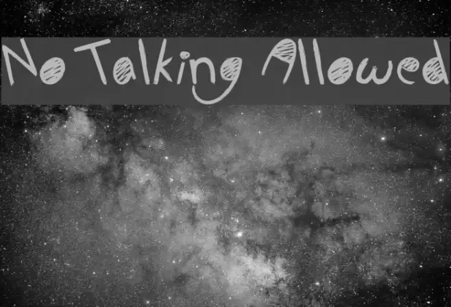 No Talking Allowed Font examples