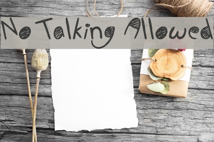 No Talking Allowed フォント examples