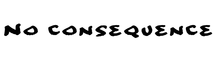 No consequence Font