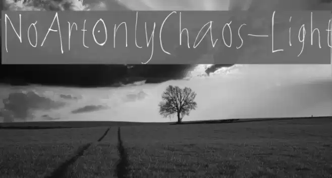 NoArtOnlyChaos-Light Font examples