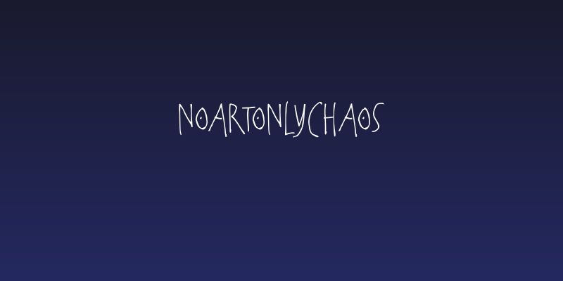 NoArtOnlyChaos Social Header