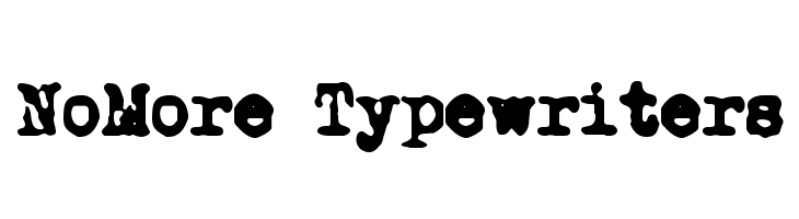 NoMore Typewriters Font