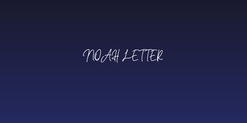 Noah Letter Social Header