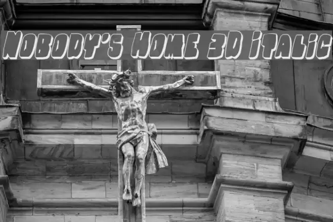 Nobody's Home 3D Italic Font examples